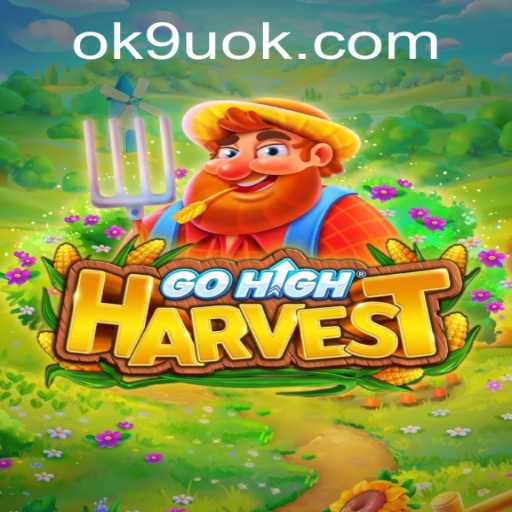 Exploring the Engaging World of GoHighHarvest: An Innovative Gaming Experience