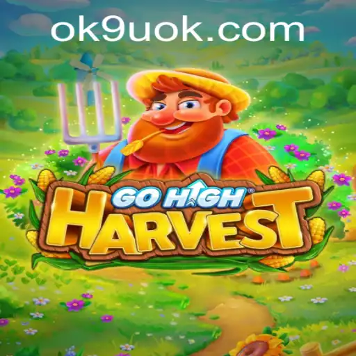 Exploring the Engaging World of GoHighHarvest: An Innovative Gaming Experience