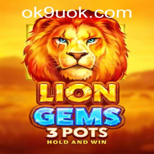Exploring the Thrills of LionGems3pots: A Game of Strategy and Adventure