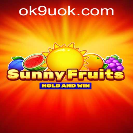 Discovering SunnyFruits: A Fresh Take on Puzzle Gaming with a Twist of 9UOK